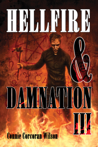 Hellfire and Damnation III by Connie Corcoran Wilson