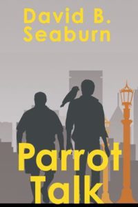 Parrot Talk by David B. Seaburn