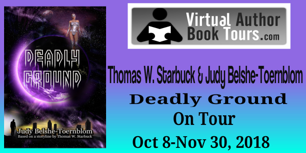 Deadly Ground by Thomas W. Starbuck and Judy Belshe-Toernblom