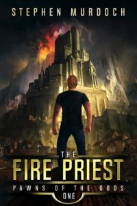 Fire Priest (Pawn of the Gods, Book 1) by Stephen Murdoch