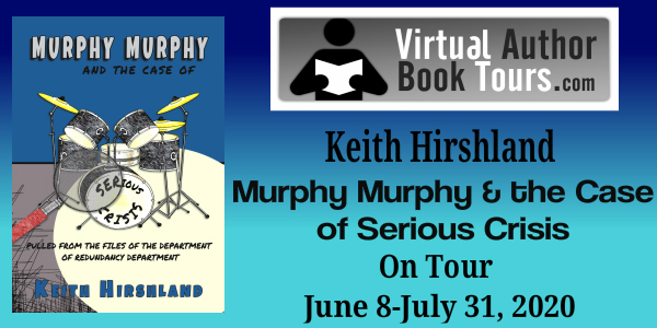 Murphy Murphy and the Case of Serious Crisis by Keith Hirshland