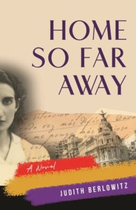 Home So Far Away by Judith Berlowitz