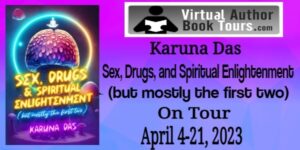 Sex Drugs and Spiritual Enlightenment by Karuna Das