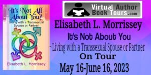 It's Not All About You by Elisabeth L. Morrissey