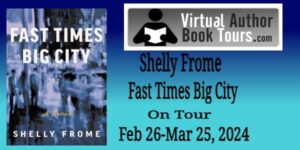 Fast Times Big City by Shelly Frome