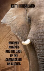 Murphy Murphy and the Case of the Commission on Cliches